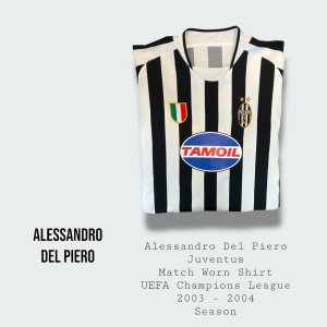 Alessandro Del Piero Match Worn Juventus F.C UEFA Champions League Shirt 2003 - 2004 Season