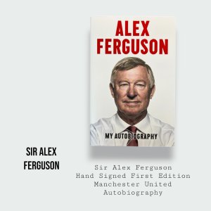 Sir Alex Ferguson Hand Signed First Edition Manchester United Autobiography
